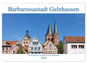 Barbarossastadt Gelnhausen vom Frankfurter Taxifahrer Petrus Bodenstaff (Wandkalender 2024 DIN A3 quer), CALVENDO Monatskalender