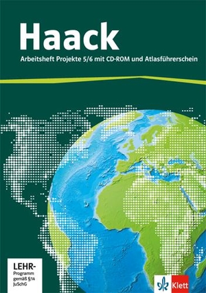 Der Haack Weltatlas für Sekundarstufe 1. Arbeitsheft Projekte 5/6 mit Atlasführerschein und Übungssoftware. Klett Ernst /Schulbuch, 2016.