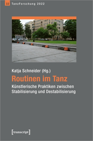 Schneider, Katja (Hrsg.). Routinen im Tanz - Künstlerische Praktiken zwischen Stabilisierung und Destabilisierung. Jahrbuch TanzForschung 2022. Transcript Verlag, 2023.