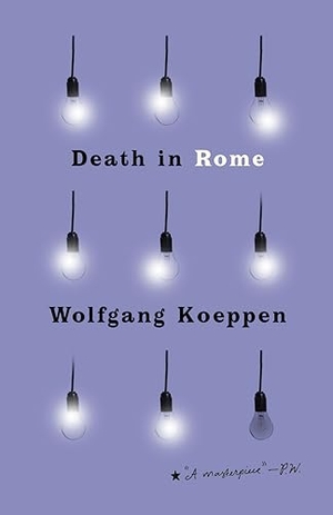 Koeppen, Wolfgang. Death in Rome. New Directions Publishing Corporation, 2026.