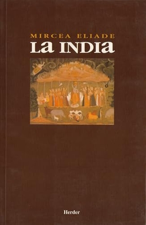 Eliade, Mircea. La India. Herder Editorial, 1997.