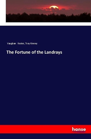 Kester, Vaughan / Troy Kinney. The Fortune of the Landrays. hansebooks, 2018.