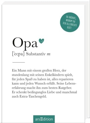 Opa (Substantiv, m) - 50 Gründe, warum du der Allerbeste bist!. Ars Edition GmbH, 2025.