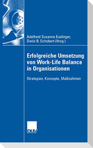 Erfolgreiche Umsetzung von Work-Life-Balance in Organisationen