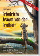 Friedrichs Traum von der Freiheit