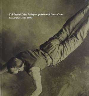 Dd, Aa. Col.lecció Díaz Pròsper, patrimoni, memòria : fotografies 1839-1900. Publicacions de la Universitat de València, 2011.