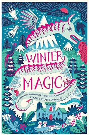 Elphinstone, Abi (Hrsg.). Winter Magic. Simon & Schuster Ltd, 2017.