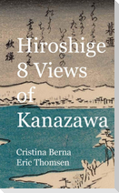 Hiroshige 8 Views of Kanazawa