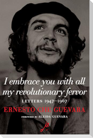 I Embrace You with All My Revolutionary Fervor