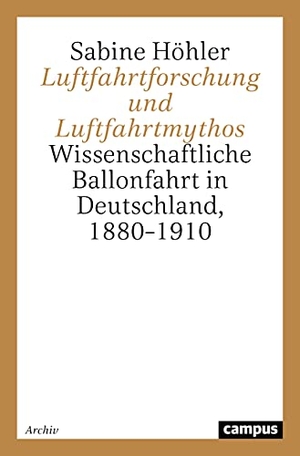 Höhler, Sabine. Luftfahrtforschung und Luftfahrtmythos - Wissenschaftliche Ballonfahrt in Deutschland, 1880-1910. Beltz, 2020.
