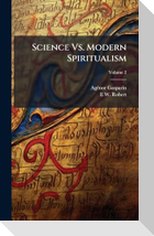 Science Vs. Modern Spiritualism