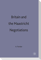 Britain and Maastricht Negotiations
