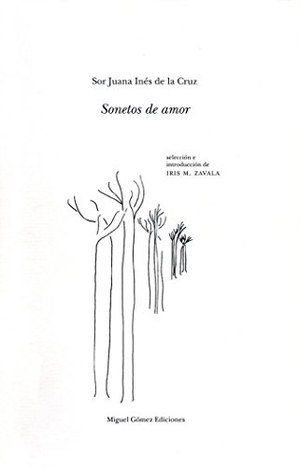 Juana Inés De La Cruz, Sor. Sonetos de amor. La Dragona, 2001.