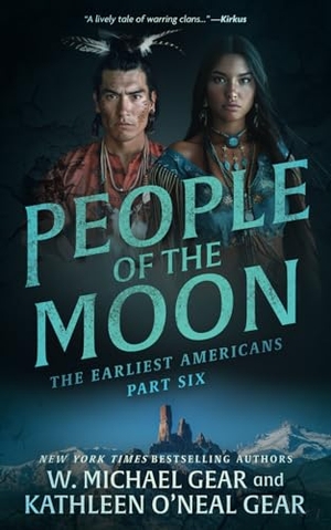Gear, W Michael / Kathleen O'Neal Gear. People of the Moon - A Historical Fantasy Series. Wolfpack Publishing LLC, 2025.