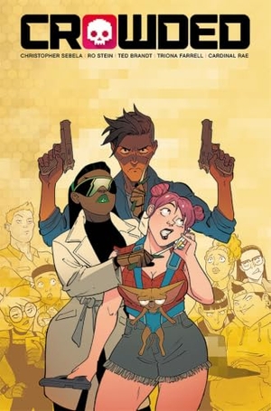 Sebela, Christopher. Crowded Volume 3. Image Comics, 2022.