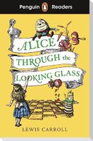 Penguin Readers Level 3: Alice Through the Looking Glass