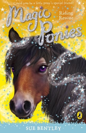 Bentley, Sue. Magic Ponies: Riding Rescue. Penguin Random House Children's UK, 2009.