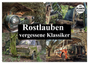 Rostlauben - vergessene Klassiker (Wandkalender 2024 DIN A2 quer), CALVENDO Monatskalender