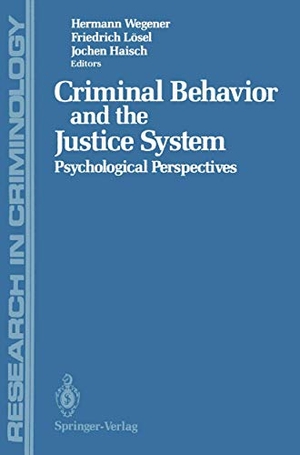 Wegener, Hermann / Jochen Haisch et al (Hrsg.). Criminal Behavior and the Justice System - Psychological Perspectives. Springer Berlin Heidelberg, 2012.