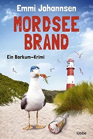 Johannsen, Emmi. Mordseebrand - Ein Borkum-Krimi. Spannender Küstenkrimi: Zwei Hobbydetektive ermitteln auf beliebter Urlaubsinsel. Lübbe, 2023.
