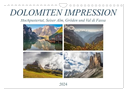 Dolomiten Impression, Hochpustertal, Seiser Alm, Gröden, Val di Fassa (Wandkalender 2024 DIN A4 quer), CALVENDO Monatskalender