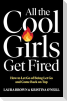 All the Cool Girls Get Fired