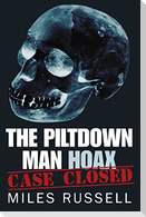 The Piltdown Man Hoax