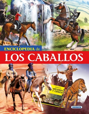 Anido Muñoz, Gerardo / Toni Rodríguez Segura. Enciclopedia de los caballos. Susaeta Ediciones, 2016.
