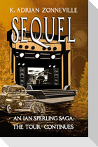 Sequel, An Ian Sperling Saga; The Tour Continues