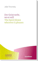 João Torunsky, Der Geist weht, wo er will / The Spirit blows wherever it pleases