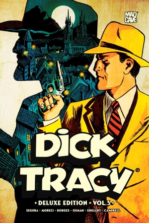 Segura, Alex / Aimee-Osman, Chantelle et al. Dick Tracy Vol. 3 Deluxe Edition. Papercutz, 2026.