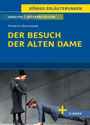 Dürrenmatt, Friedrich. Der Besuch der alten Dame von Friedrich Dürrenmatt - Textanalyse und Interpretation - mit Zusammenfassung, Inhaltsangabe, Szenenanalyse, Prüfungsaufgaben uvm.. Klett Lerntraining, 2024.