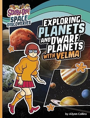 Collins, Ailynn. Exploring Planets and Dwarf Planets with Velma. Capstone, 2023.