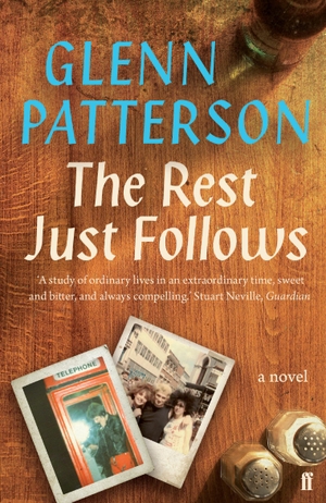 Patterson, Glenn. The Rest Just Follows. Faber and Faber, 2015.