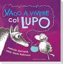 Vado a vivere col lupo