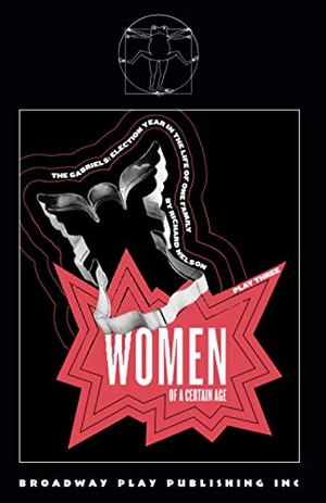 Nelson, Richard. Women of a Certain Age. Broadway Play Publishing, 2017.