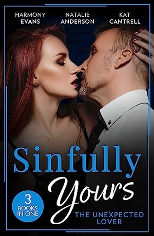 Evans, Harmony / Anderson, Natalie et al. Sinfully Yours - The Unexpected Lover - 3 Books in 1. HarperCollins, 2023.