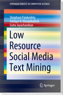 Low Resource Social Media Text Mining