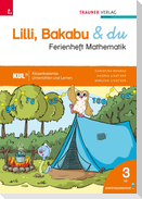 Lilli, Bakabu & du, Ferienheft Mathematik 3