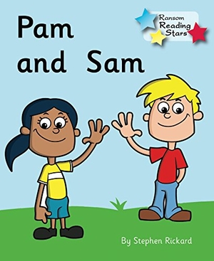 Rickard Stephen. Pam and Sam - Phonics Phase 2. Ransom Publishing, 2019.