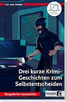 Drei kurze Krimi-Geschichten zum Selbstentscheiden