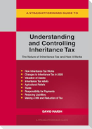 Straightforward Guide to Understanding and Controlling Inheritance Tax, A