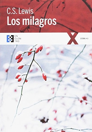 Lewis, C. S.. Los milagros. Ediciones Encuentro, S.A., 2017.