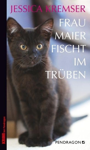 Kremser, Jessica. Frau Maier fischt im Trüben - Chiemgau-Krimi. Pendragon Verlag, 2012.