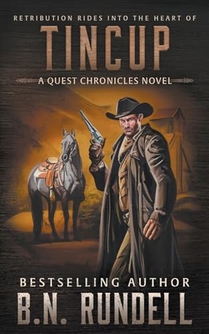 Rundell, B N. TinCup - A Classic Western Series. Wolfpack Publishing LLC, 2024.