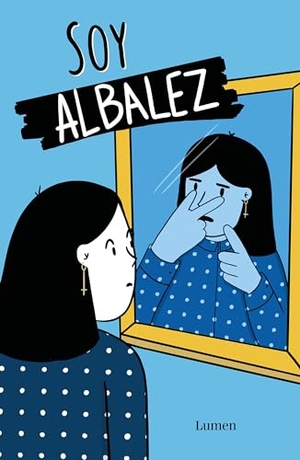 Albalez. Soy Albalez / I Am Albalez. Prh Grupo Editorial, 2021.