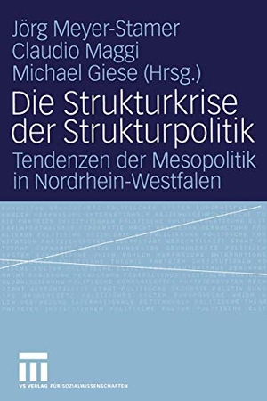 Meyer-Stamer, Jörg / Michael Giese et al (Hrsg.). Die Strukturkrise der Strukturpolitik - Tendenzen der Mesopolitik in Nordrhein-Westfalen. VS Verlag für Sozialwissenschaften, 2004.