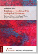 Practices of Freedom within and against Unfreedom