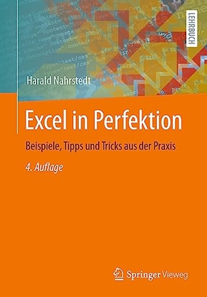 Nahrstedt, Harald. Excel in Perfektion - Beispiele, Tipps und Tricks aus der Praxis. Springer Vieweg, 2023.