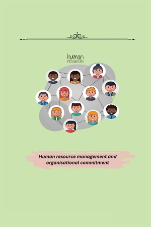 S, Jacob Thomas. Human resource management and organisational commitment. Hope*books, 2023.